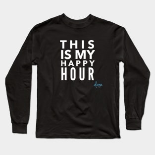 This Is My Happy Hour Long Sleeve T-Shirt